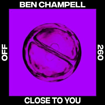 04 2022 346 091123586 Ben Champell - Close To You / OFF260