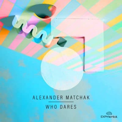 04 2022 346 091178919 Alexander Matchak - Who Dares / XPM116