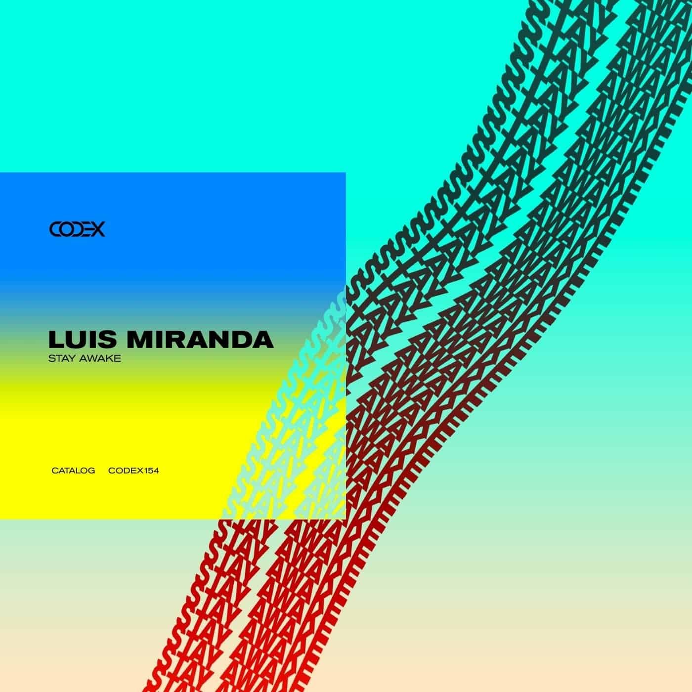 image cover: Luis Miranda - Stay Awake / CODEX154