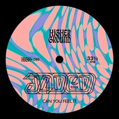 04 2022 346 091243440 Jaded - Can You Feel It (Extended) / HIGH090E