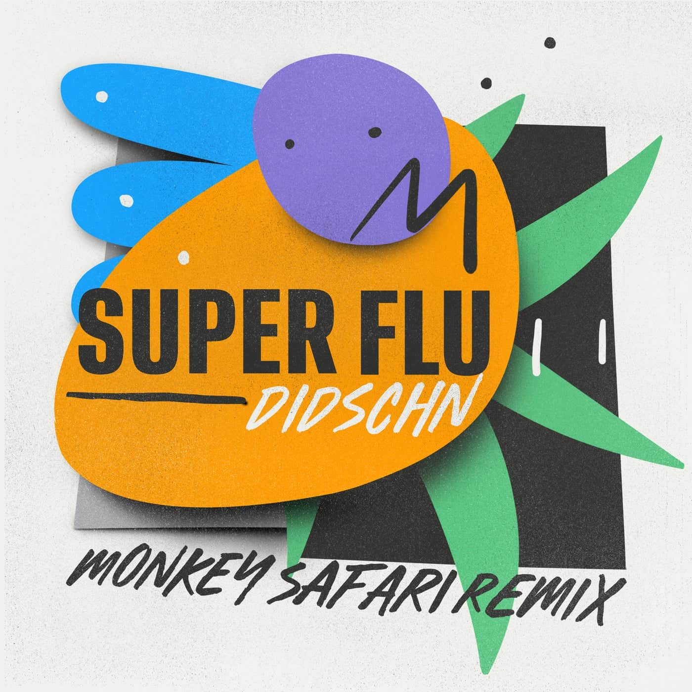 image cover: Super Flu - Didschn (Monkey Safari Remix) / GPM670