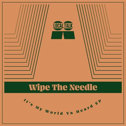 image cover: Wipe The Needle - It's My World Ya Heard /