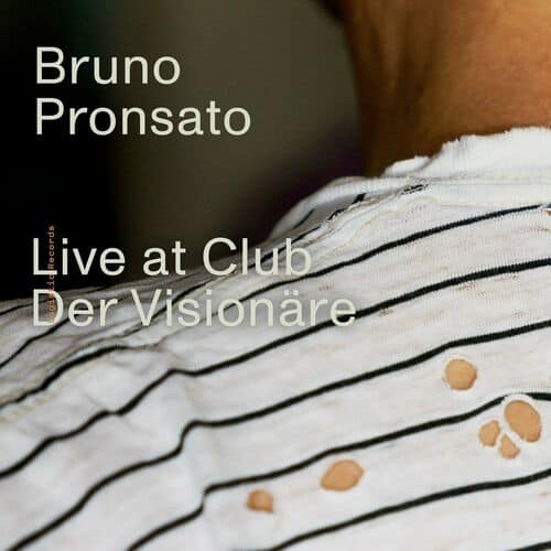 image cover: Bruno Pronsato - Live at Club Der Visionäre /