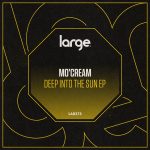 04 2022 346 091395310 Mo'Cream - Deep Into The Sun EP / LAR373