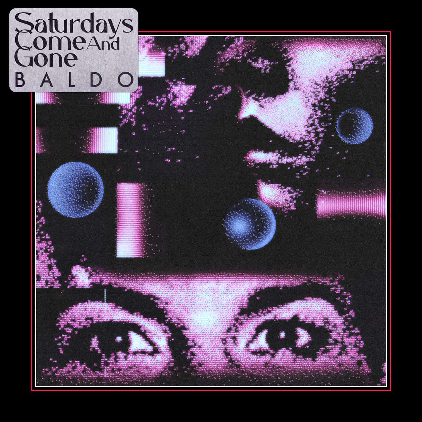 image cover: Baldo - Saturdays Come and Gone / PERMVAC2491