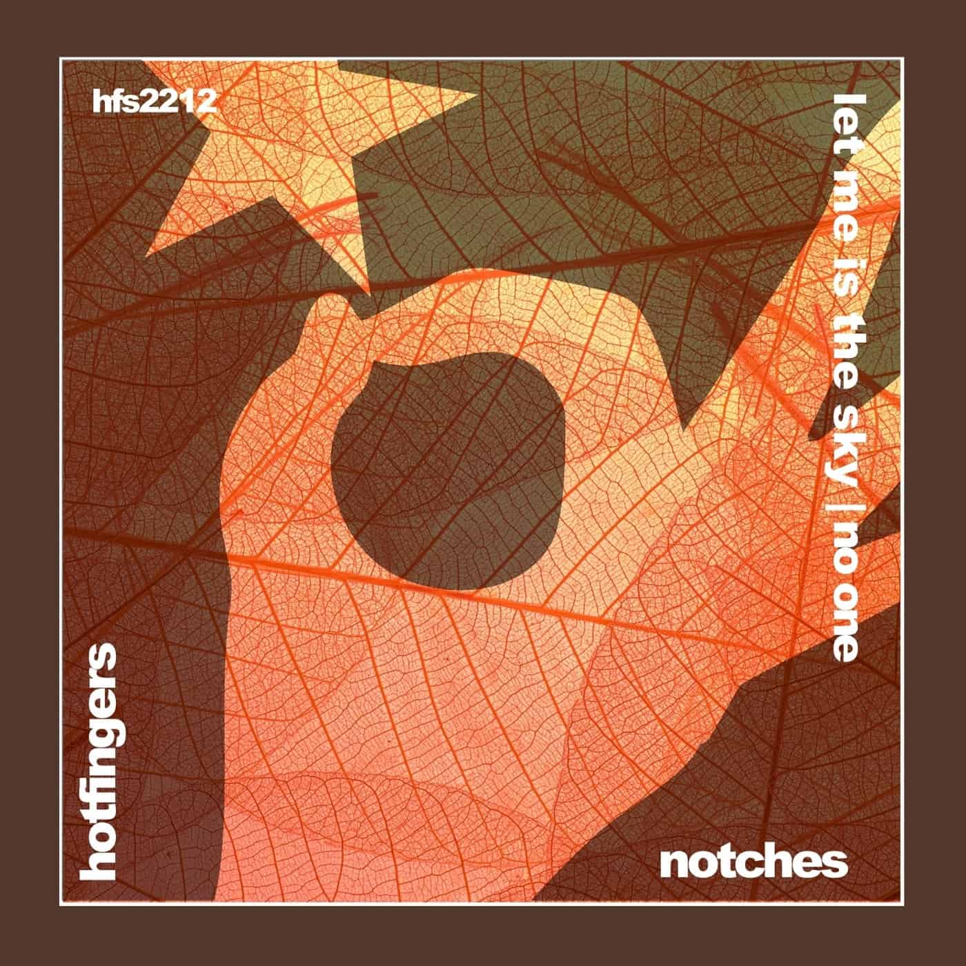 image cover: Notches - Let Me Is the Sky | No One / HFS2212