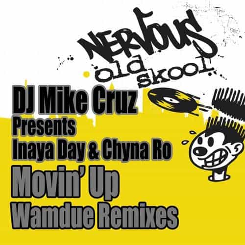 image cover: Inaya Day, China Ro, DJ Mike Cruz - Movin' Up - Wamdue Remix / NOS23147