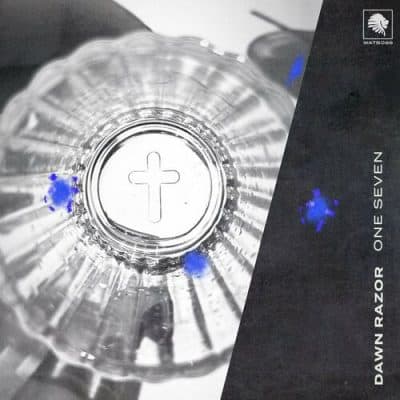 04 2022 346 09151623 Dawn Razor - One Seven EP /