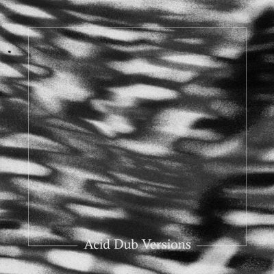 04 2022 346 091561043 Om Unit - Acid Dub Versions / ADS001RDD