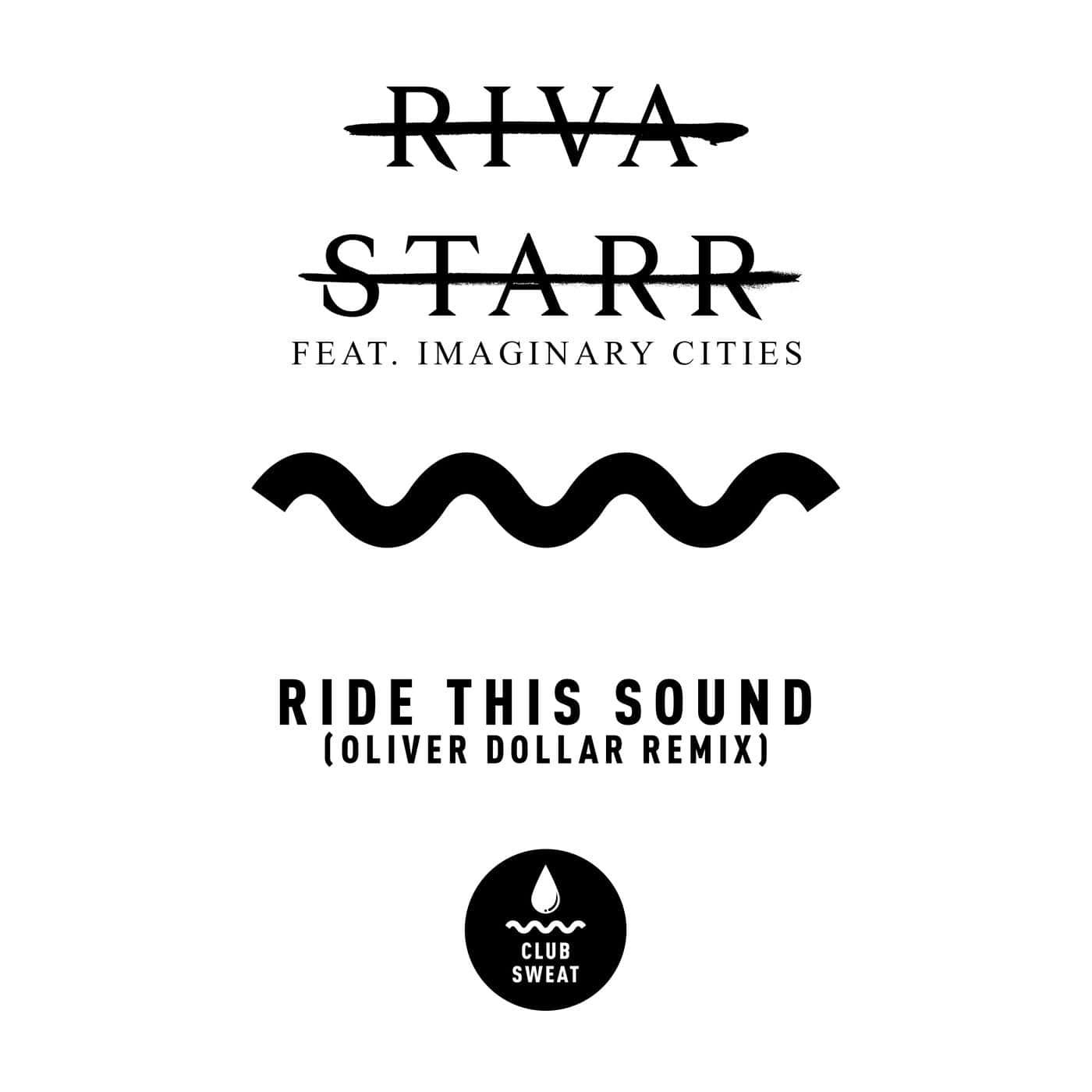 image cover: Riva Starr - Ride This Out (feat. Imaginary Cities) [Oliver Dollar Remix] / CLUBSWE320DJ