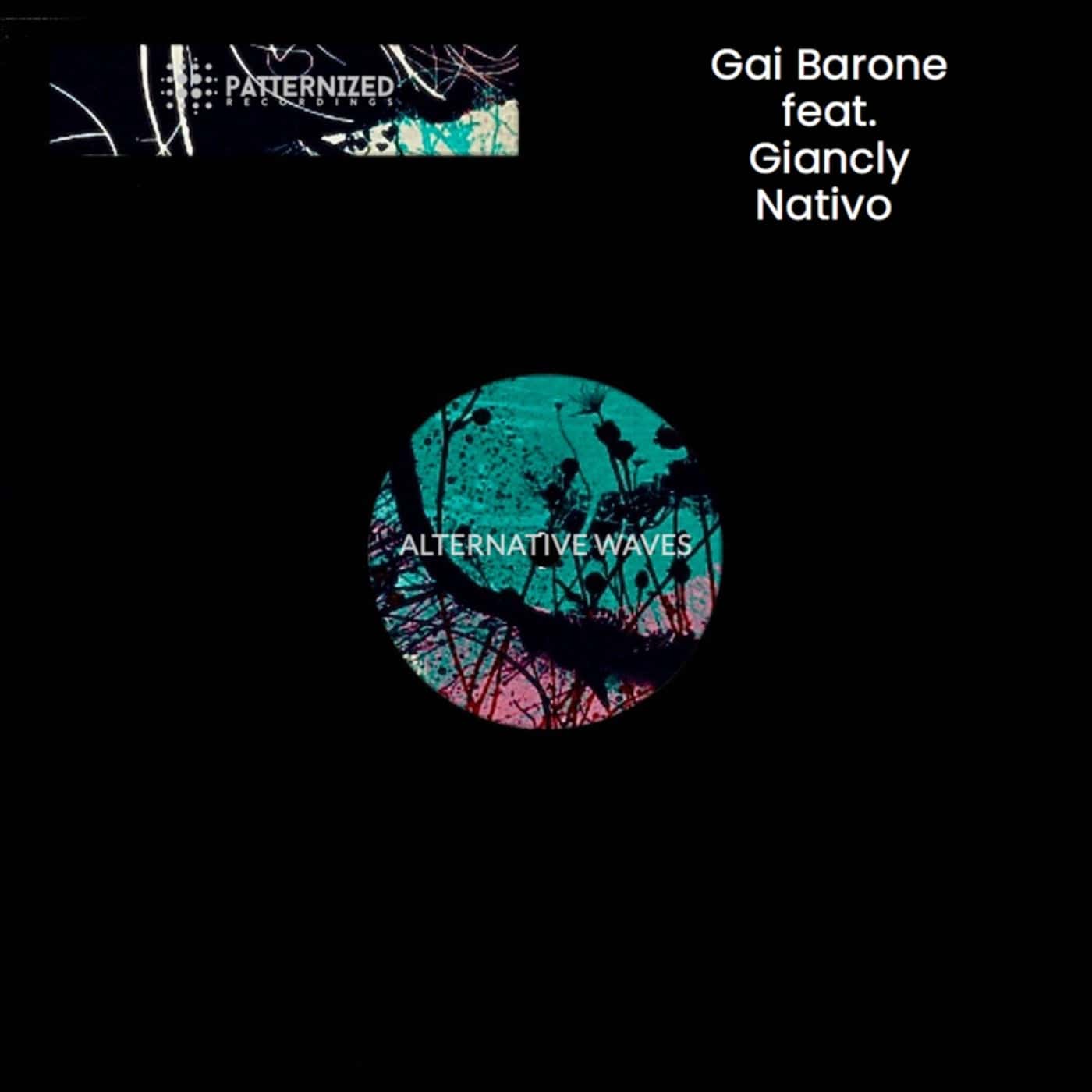 image cover: Gai Barone, Giancly Nativo - Alternative Waves / PATTERNIZED017
