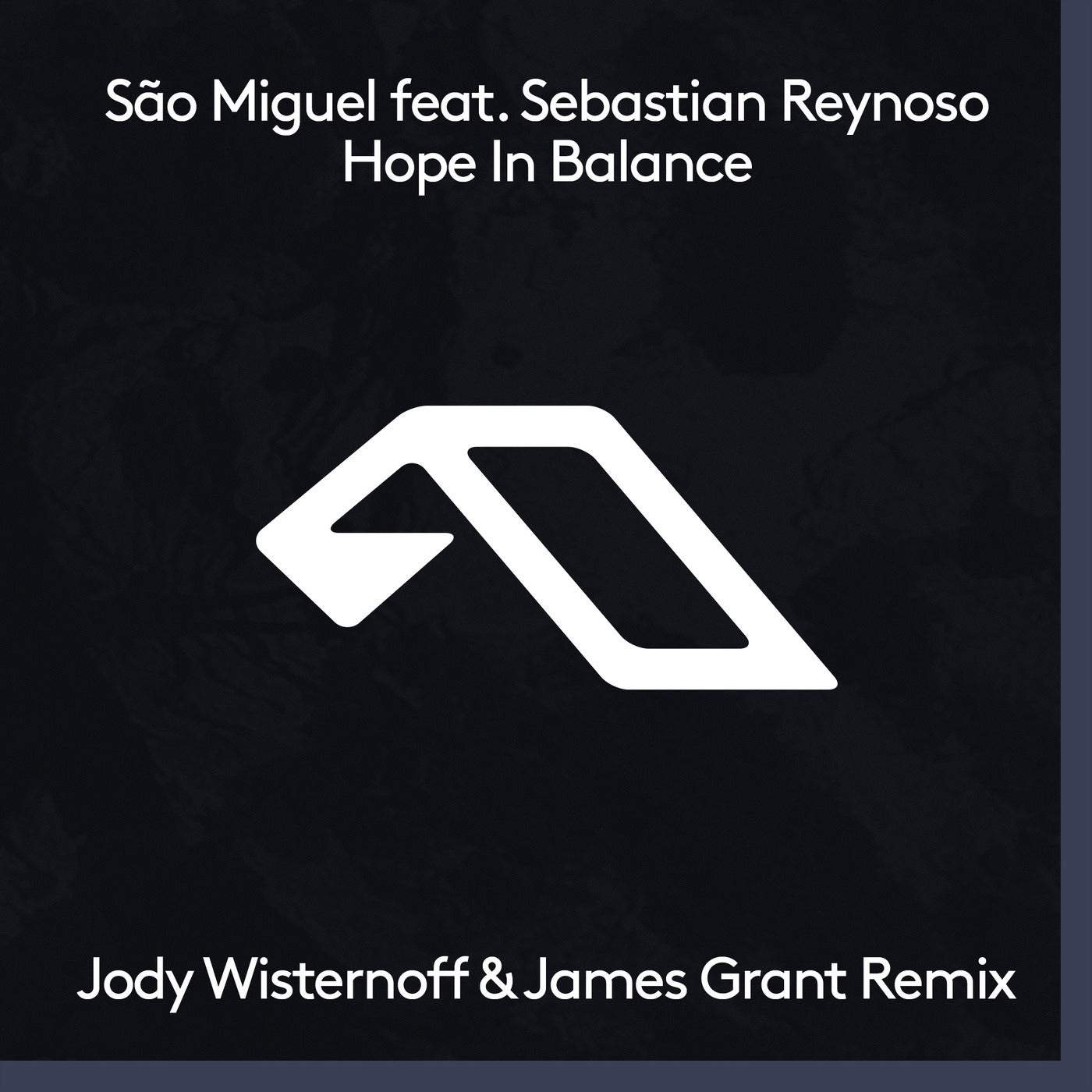 image cover: Sebastian Reynoso, São Miguel - Hope In Balance (Jody Wisternoff & James Grant Remix) / ANJDEE642RD