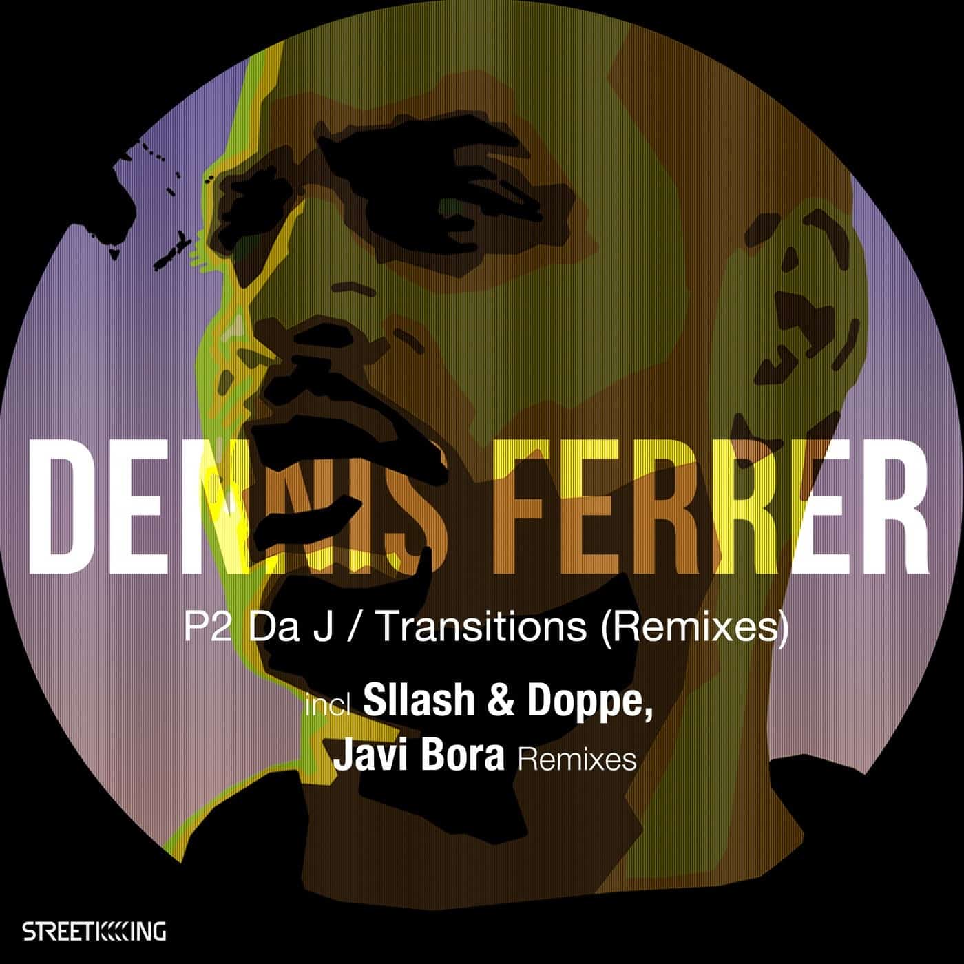 image cover: Dennis Ferrer - P2 Da J / Transitions (Remixes) / SK605