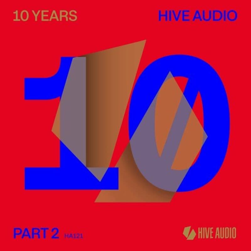 image cover: Various Artists - Hive Audio 10 Years, Pt. 2 /