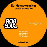 05 2022 346 091115226 DJ Homewrecker - Good Name EP / RB281
