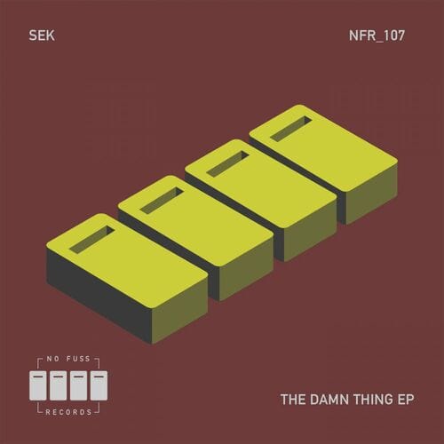 image cover: Sek - The Damn Thing EP / No Fuss Records