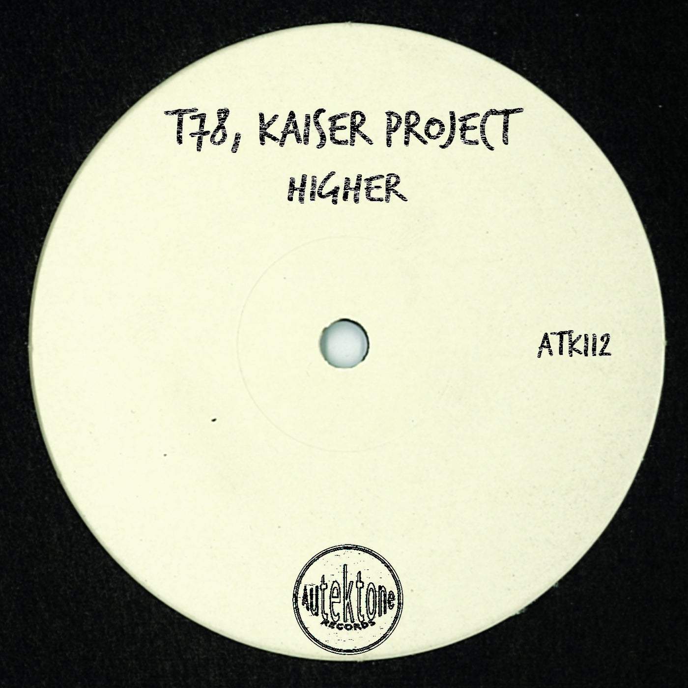 image cover: T78, Kaiser Project - Higher / ATK112