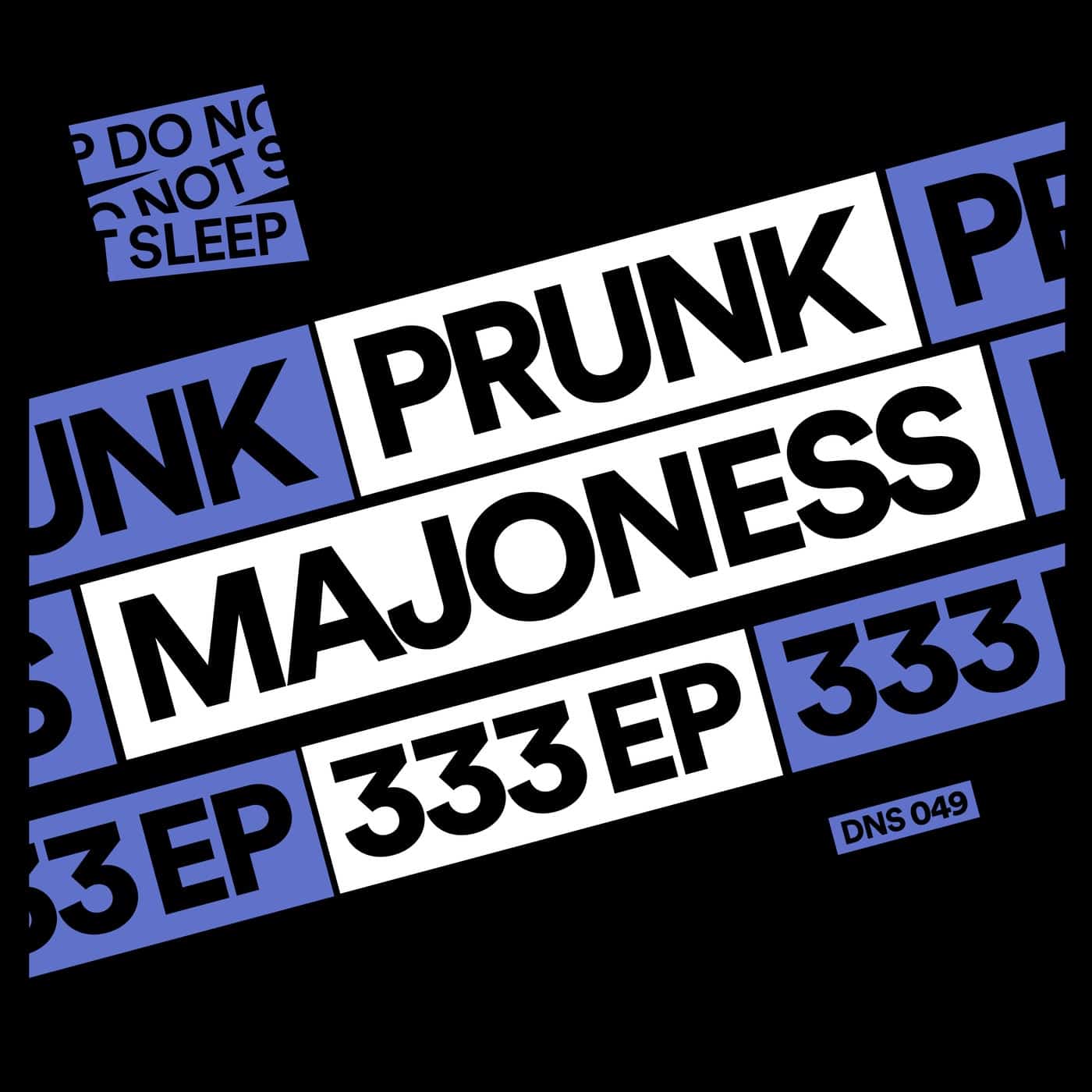 image cover: Prunk, Majoness - 333 EP / DNS049