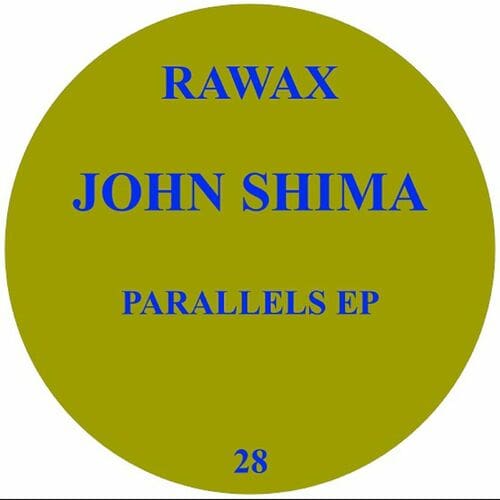 image cover: John Shima - Parallels EP / Rawax