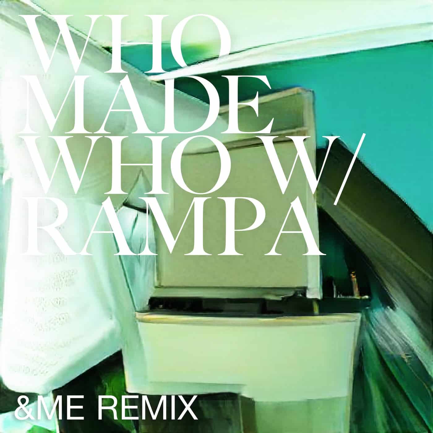 image cover: WhoMadeWho, Rampa - UUUU (&ME Remix) / 4066004438672