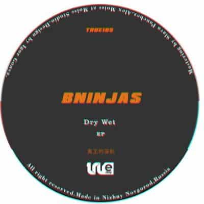 05 2022 346 09120922 BNinjas - Dry Wet / True Deep