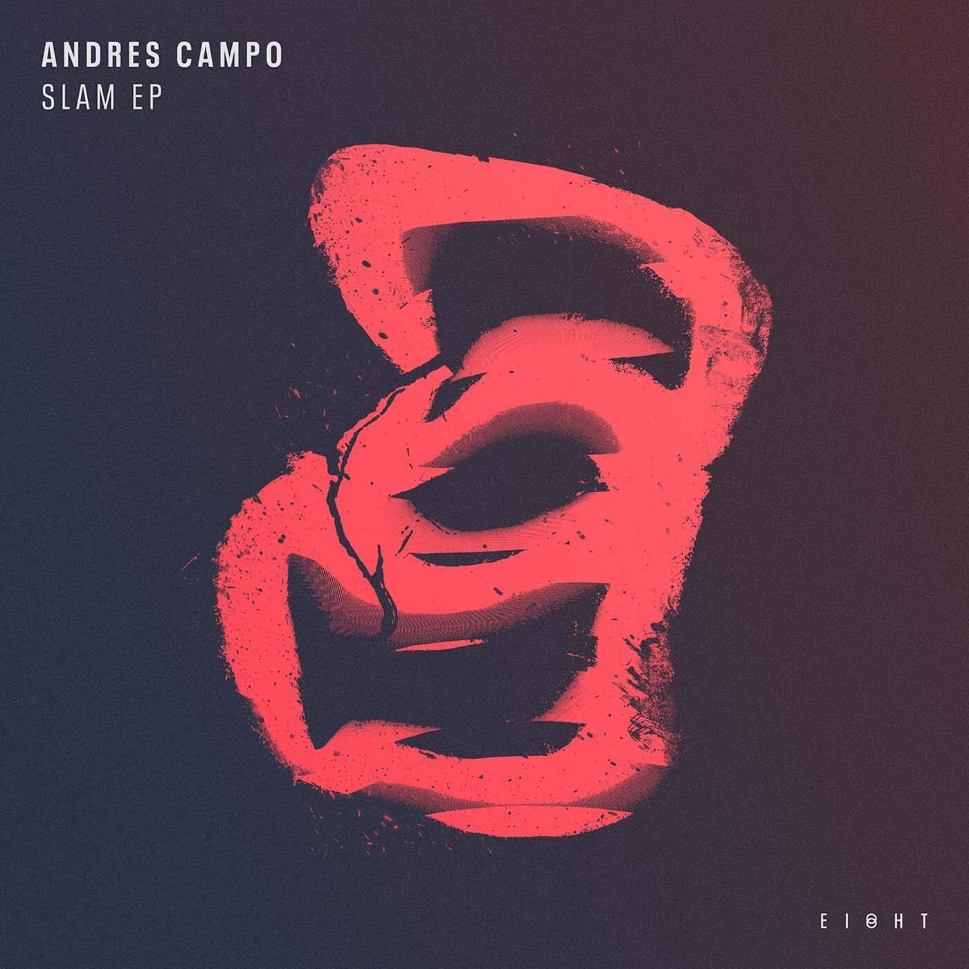 image cover: Andres Campo - Slam EP / EI8HT027