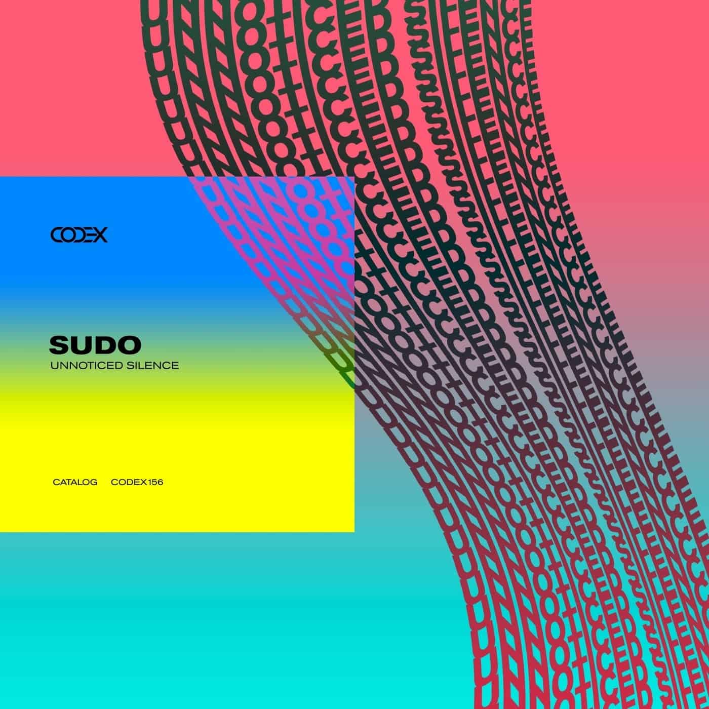 image cover: SUDO - Unnoticed Silence / CODEX156