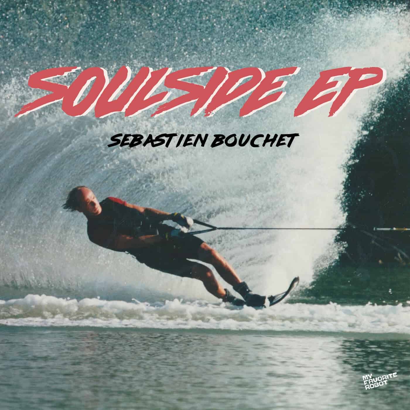 image cover: Sebastien Bouchet - Soulside EP / MFR187BP