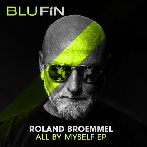 image cover: Roland Broemmel - All by Myself EP / Blu Fin Records