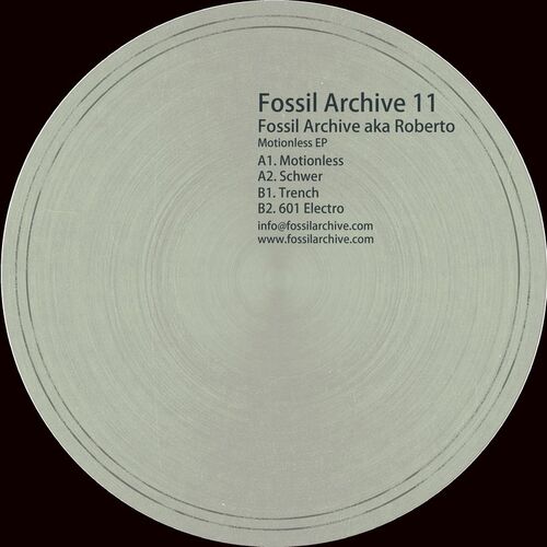 image cover: Fossil Archive aka Roberto - Motionless EP / Fossil Archive