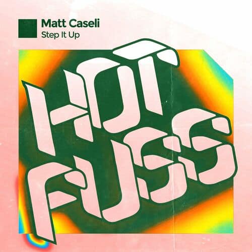 image cover: Matt Caseli - Step It Up / Hot Fuss