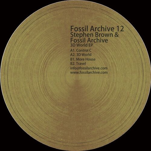 image cover: Stephen Brown & Fossil Archive aka Roberto - 3D World EP / Fossil Archive