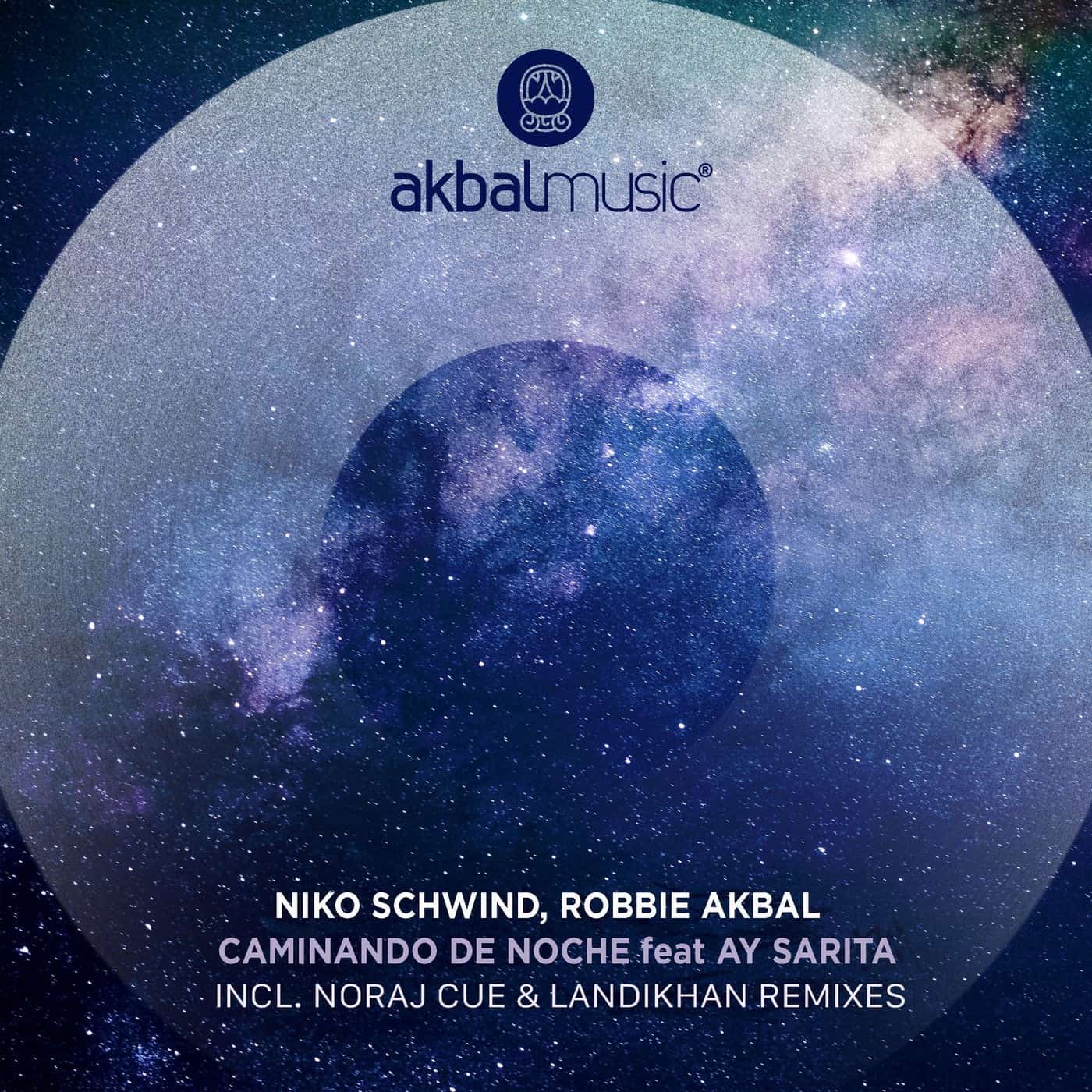 image cover: Niko Schwind, Robbie Akbal, Ay Sarita - Caminando de Noche Remixes / AKBAL209