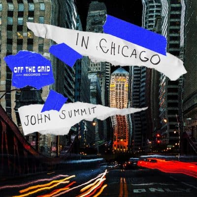 05 2022 346 091560886 John Summit - In Chicago - Extended Mix / OTG001D3