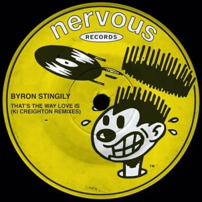 05 2022 346 09156757 Byron Stingily - That's The Way Love Is (Ki Creighton Remixes) / Nervous Records