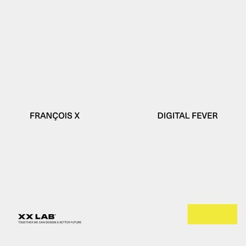 image cover: François X - Digital Fever / XX LAB