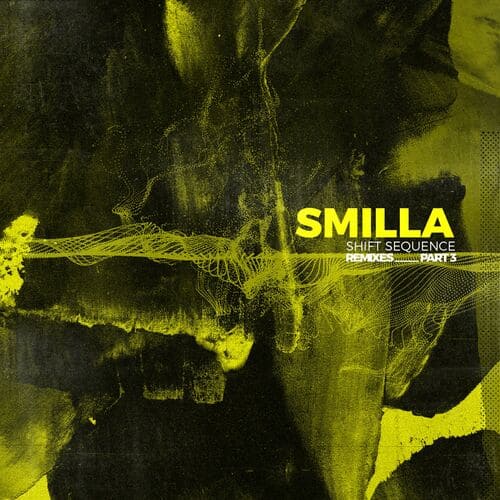 image cover: Smilla - Shift Sequence Remixes Part 3 / Harthouse