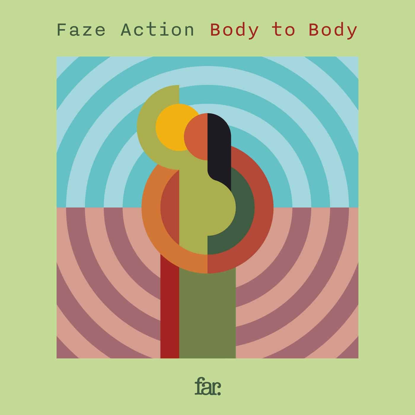 image cover: Faze Action - Body To Body / FAR050