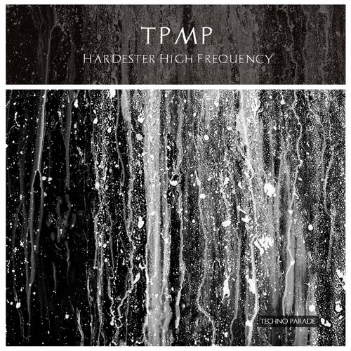 image cover: TPMP - Hardester High Frequency / Techno Parade