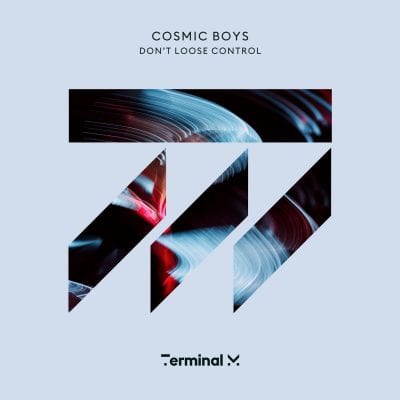 05 2022 346 09197414 Cosmic Boys - Don't Loose Control / TERM210