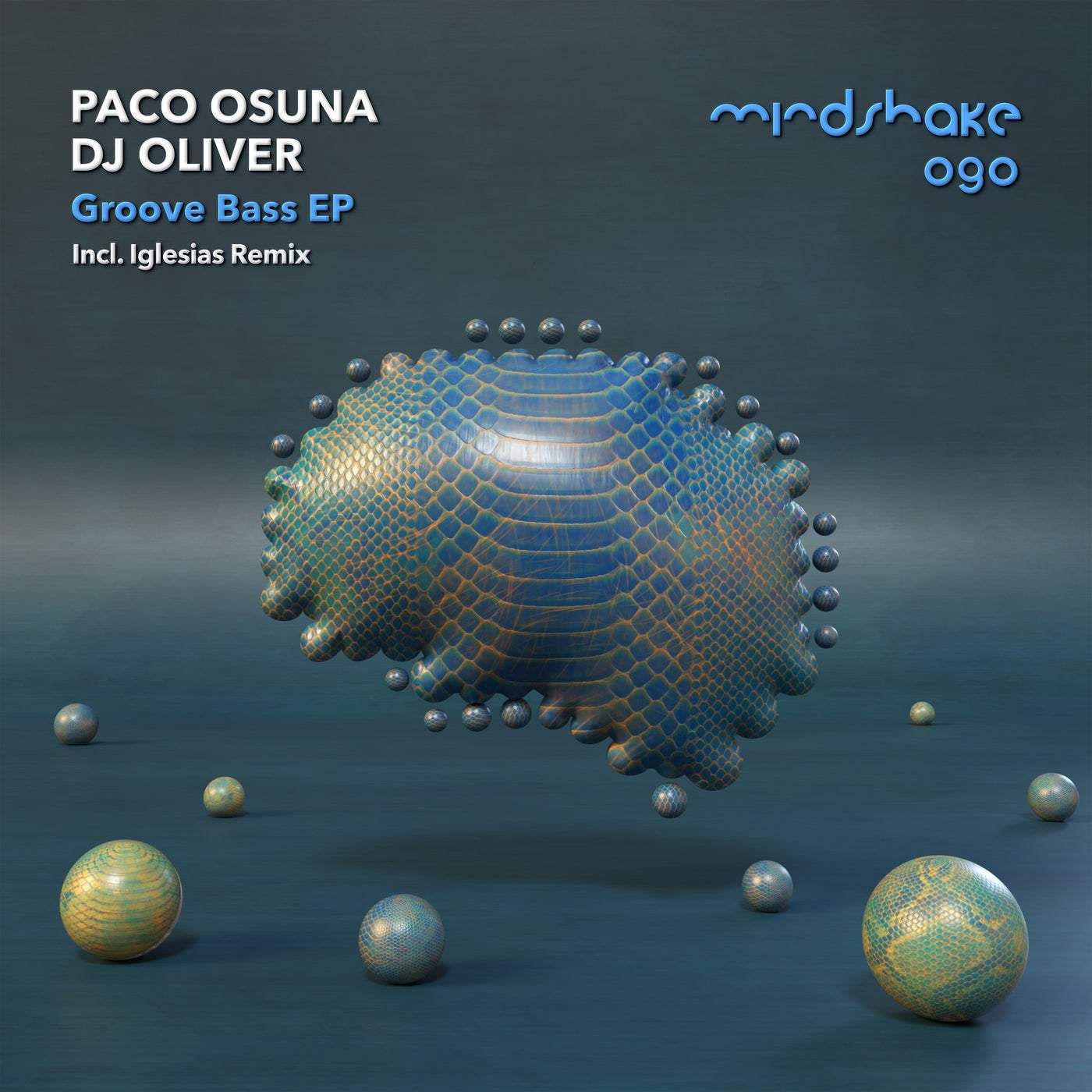 image cover: DJ Oliver, Paco Osuna - Groove Bass EP / MINDSHAKE090