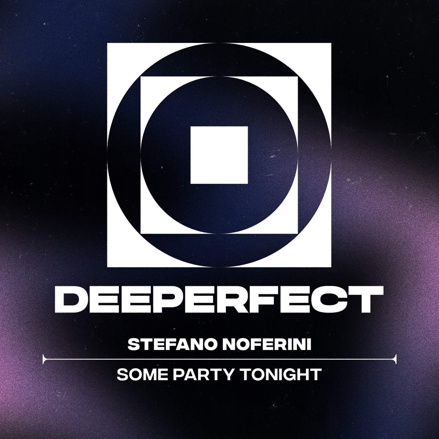 image cover: Stefano Noferini - Some Party Tonight / DPE1853