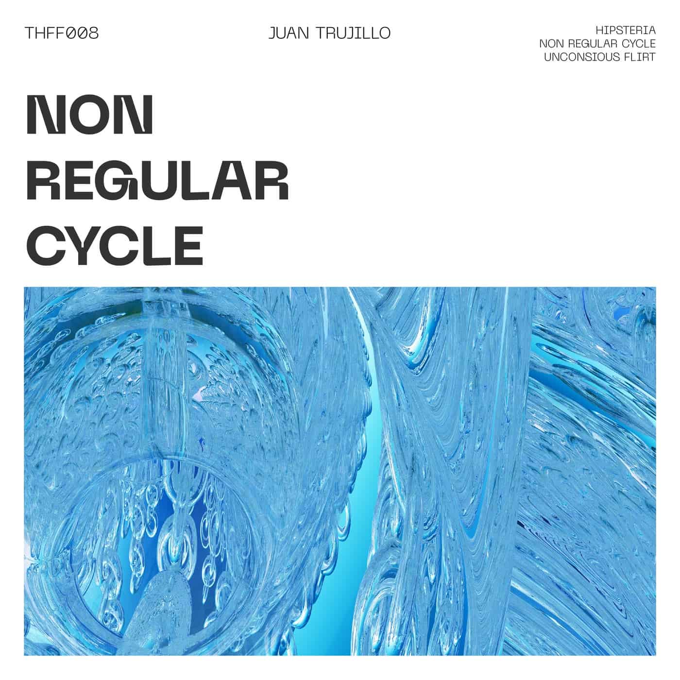 image cover: Juan Trujillo - Non Regular Cycle / THFF008