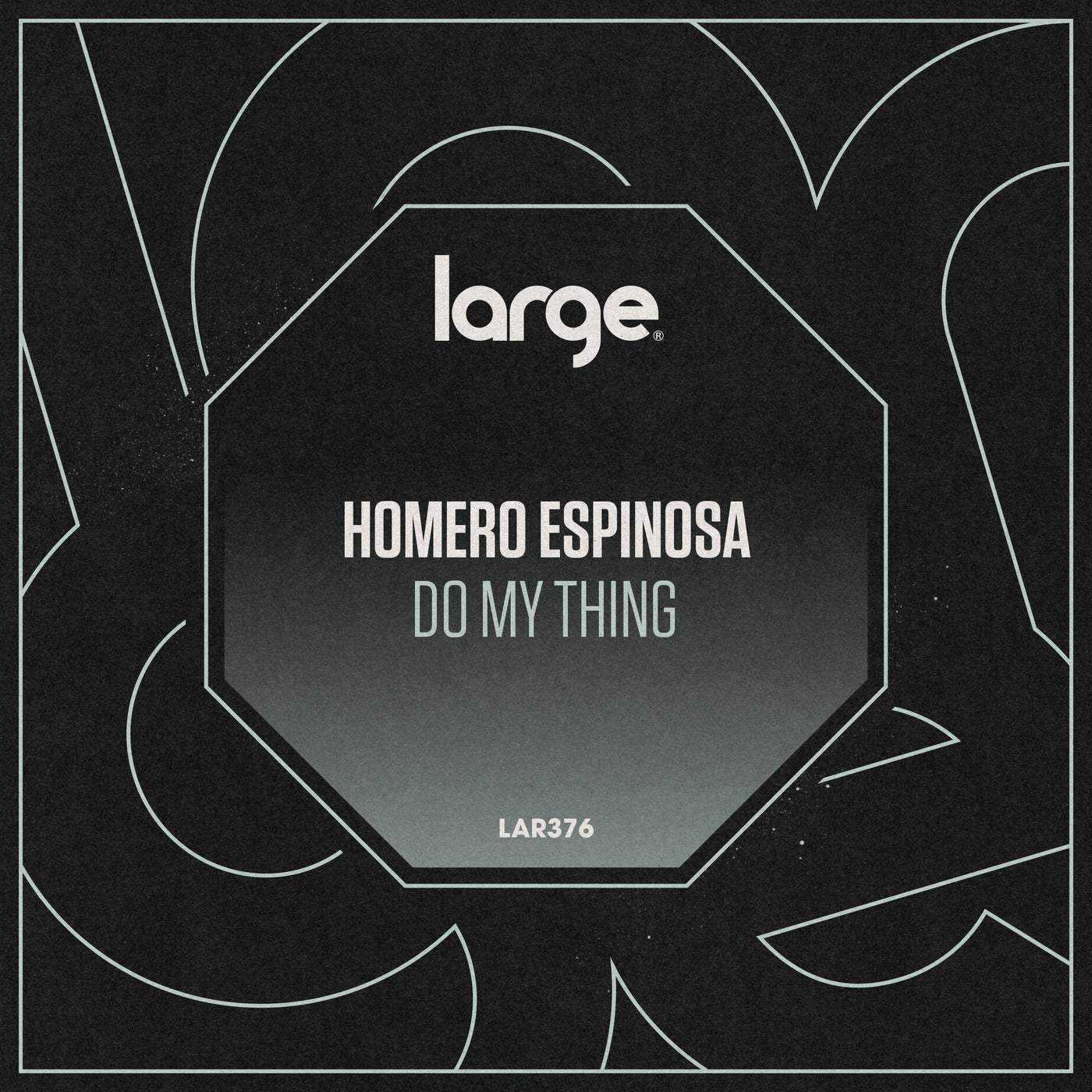 image cover: Homero Espinosa - Do My Thing / LAR376