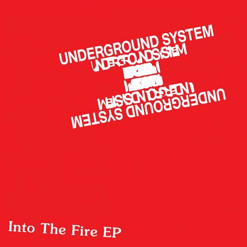 image cover: Underground System - Into The Fire EP / Razor-N-Tape Digital