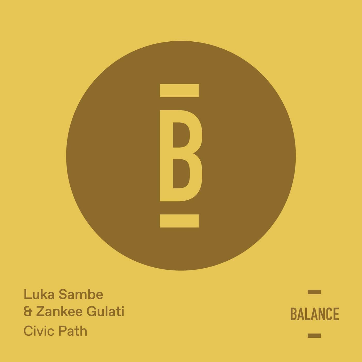 image cover: Luka Sambe, Zankee Gulati - Civic Path / BALANCE032EP