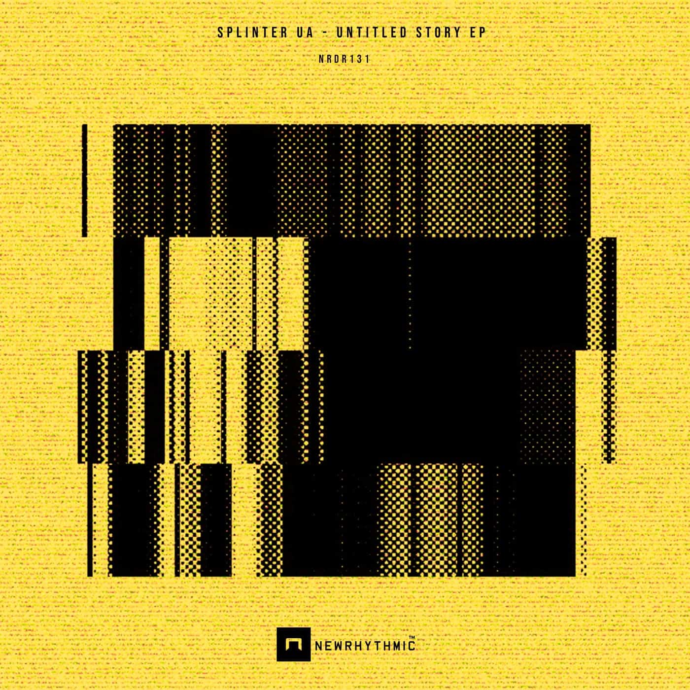 image cover: Splinter (UA) - Untitled Story EP / NRDR131