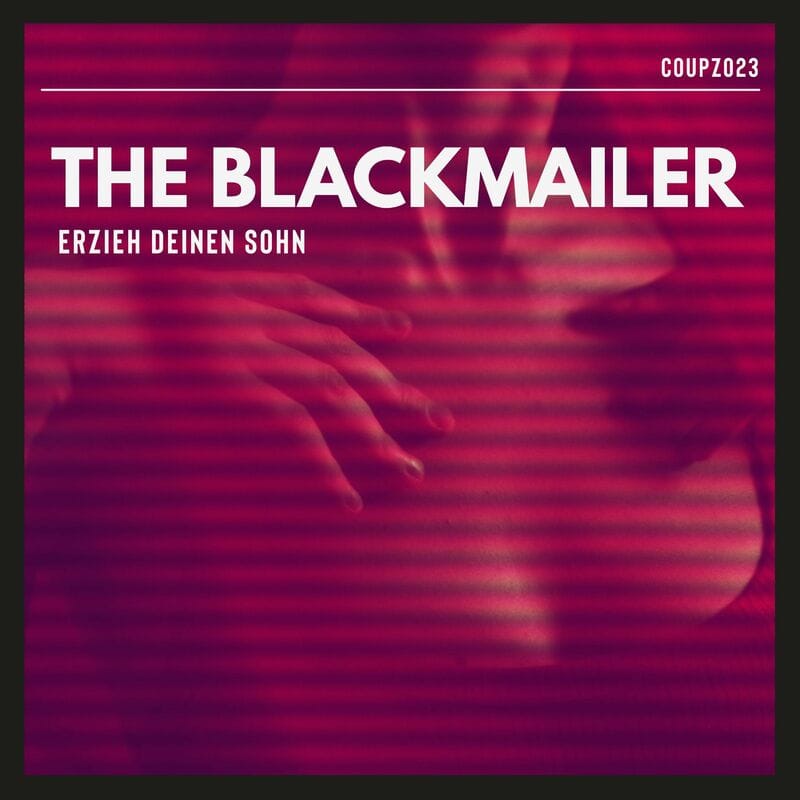 Download The BlackMailer - Erzieh deinen Sohn on Electrobuzz