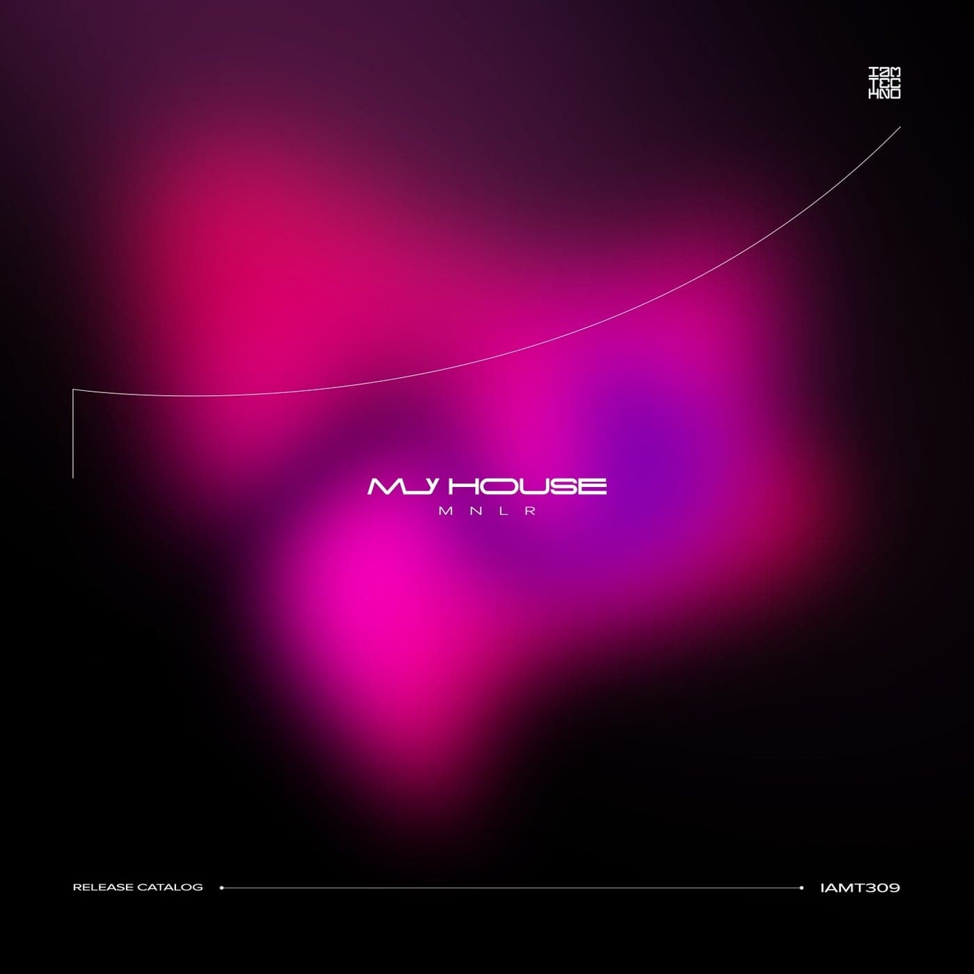 image cover: MNLR - My House / IAMT309