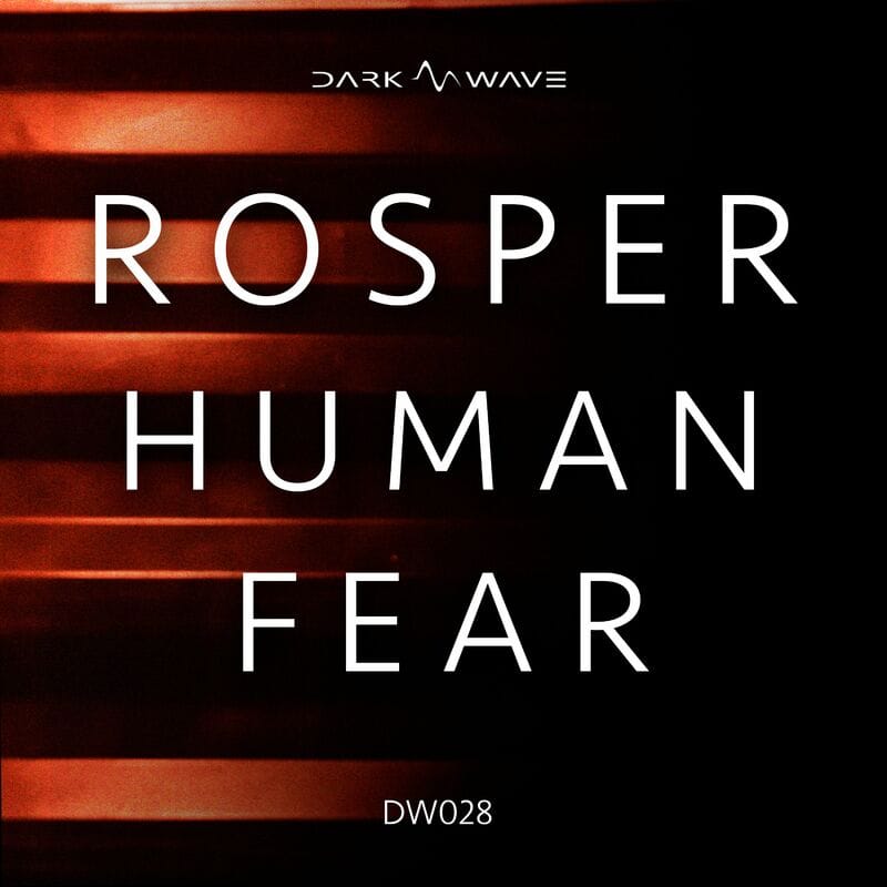 Download Rosper - Human Fear on Electrobuzz
